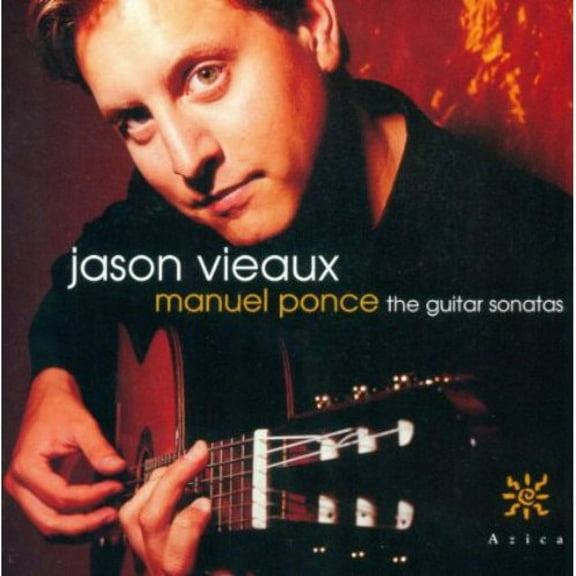 Jason Vieaux - Ponce: Guitar Sonatas - Music & Performance - CD