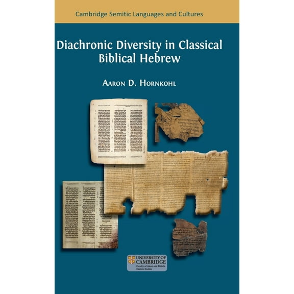 Semitic Languages and Cultures Diachronic Diversity in Classical Biblical Hebrew, Book 1, (Hardcover)