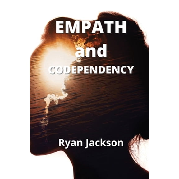 Pre-Owned Empath and Codependency: Develop Your Inner Gift and Discovering Empath Healing (Paperback) 180210125X 9781802101256