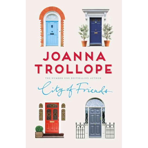 City of Friends, Joanna Trollope Hardcover