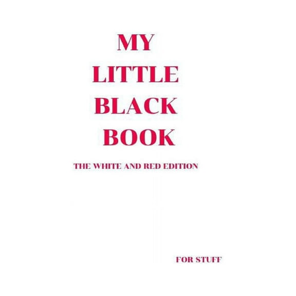 Little Black Book: My Little Black Book: The White and Red Edition (Paperback)