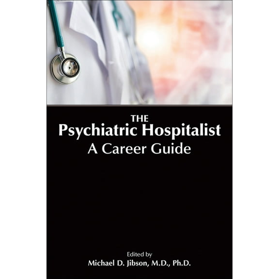 The Psychiatric Hospitalist (Paperback)