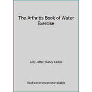 The Arthritis Book of Water Exercise, Used [Hardcover]