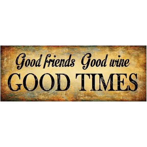 Good Friends, Good Wine Metal Sign