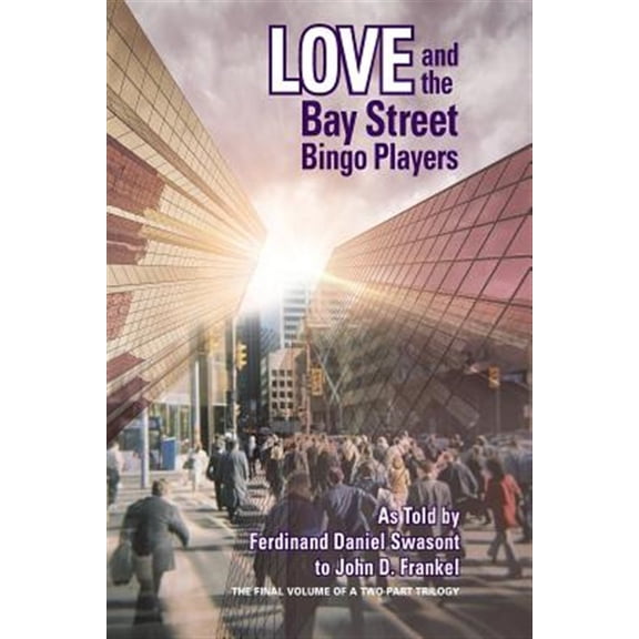 Pre-Owned Love and the Bay Street Bingo Players: The Final Volume of a Two-Part Trilogy