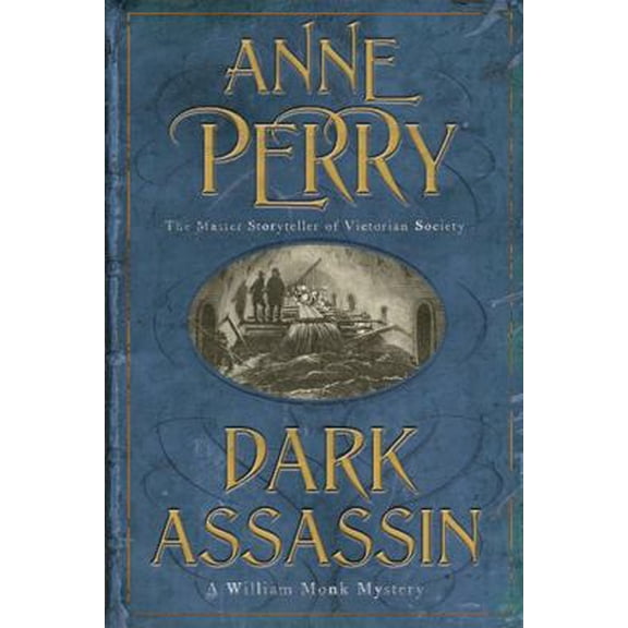 Pre-Owned Dark Assassin (William Monk Mystery, Book 15): A dark and gritty mystery from the depths of Victorian London (Paperback) 075532059X 9780755320592