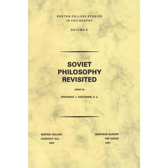Boston College Studies in Philosophy Soviet Philosophy Revisited, Book 5, (Paperback)