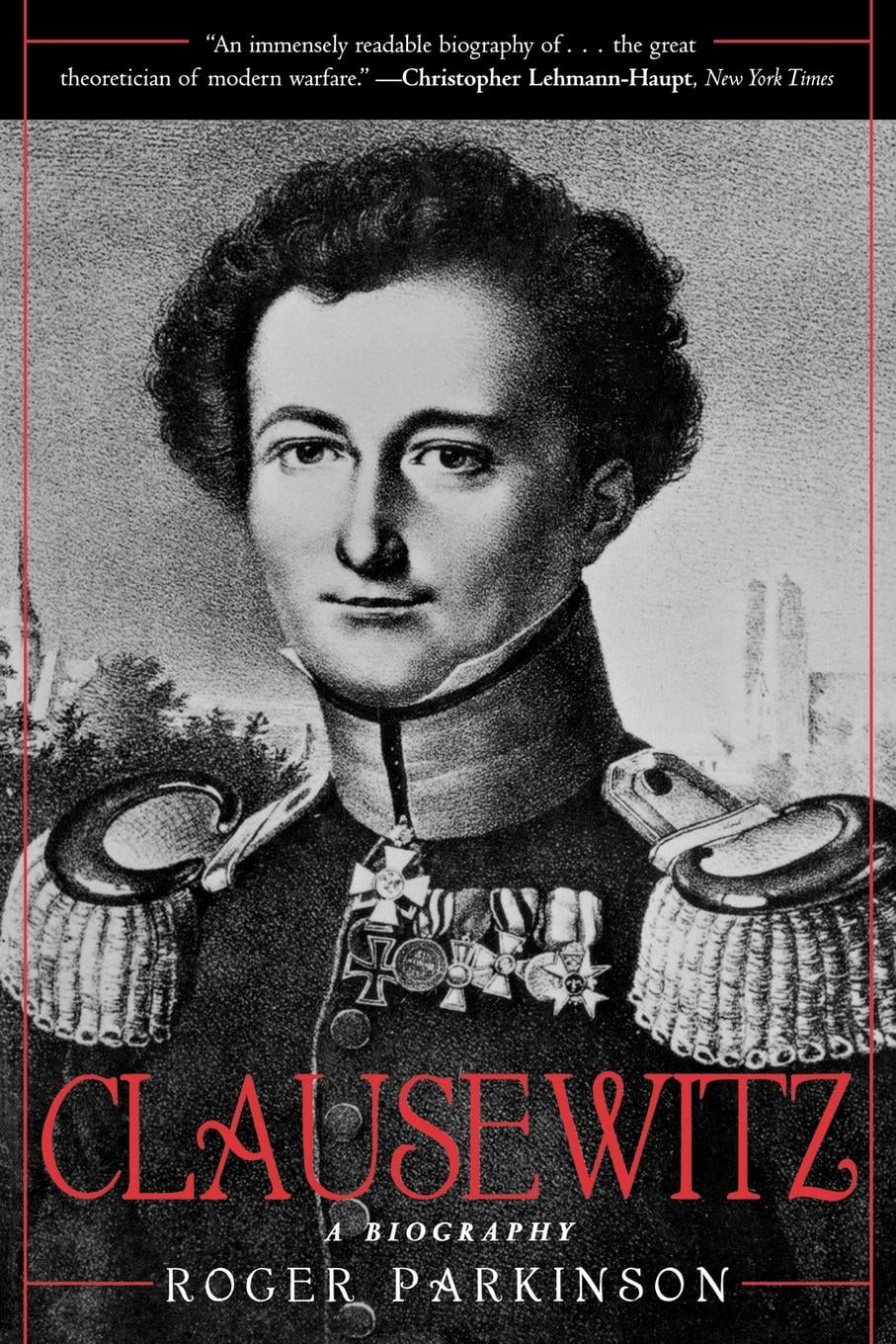 Clausewitz A Biography (Paperback)