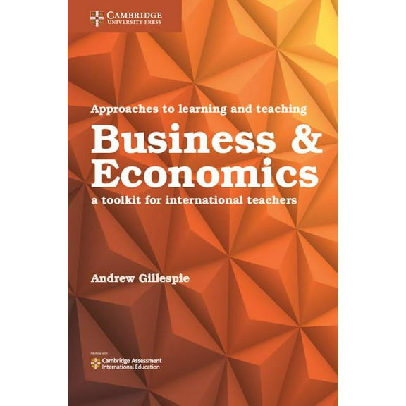 Approaches to Learning and Teaching Business and Economics: A Toolkit for International Teachers, (Paperback)
