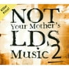 Pre-Owned Not Your Mother's LDS Music, Vol. 2