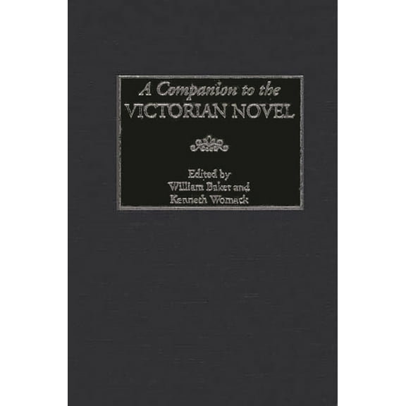 A Companion to the Victorian Novel, (Hardcover)