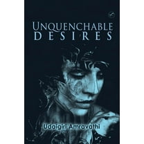 Unquenchable Desires (Paperback)