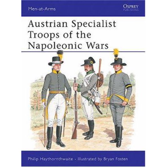 Pre-Owned Austrian Specialist Troops of the Napoleonic Wars (Men-at-Arms) (Paperback) 0850459508 9780850459500