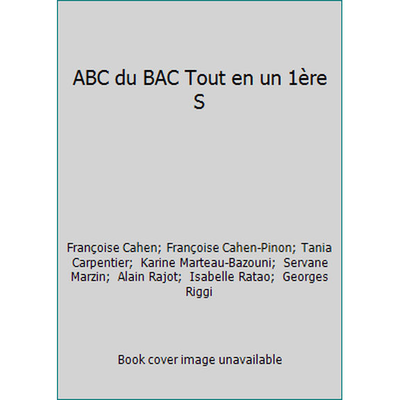 Pre-Owned ABC du BAC Tout en un 1ère S (Hardcover) 2091893013 9782091893013