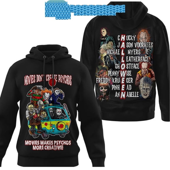 Halloween Movies Make Psychos More Creative Hoodie T-Shirt