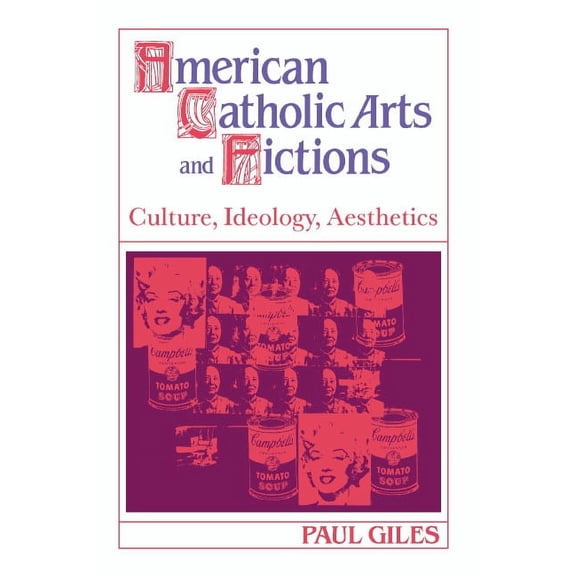 Cambridge Studies in American Literature American Catholic Arts and Fictions, Book 58, (Hardcover)