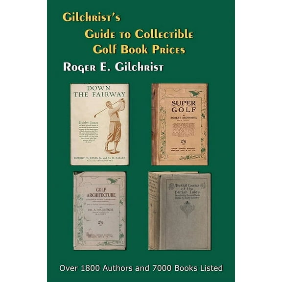 Gilchrist's Guide to Collectible Golf Book Prices, (Paperback)