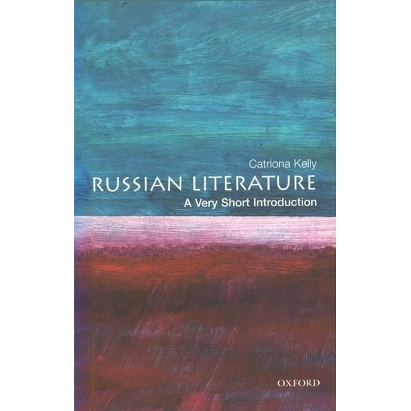 Very Short Introductions Russian Literature: A Very Short Introduction, Book 53, (Paperback)