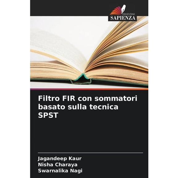Filtro FIR con sommatori basato sulla tecnica SPST, (Paperback)