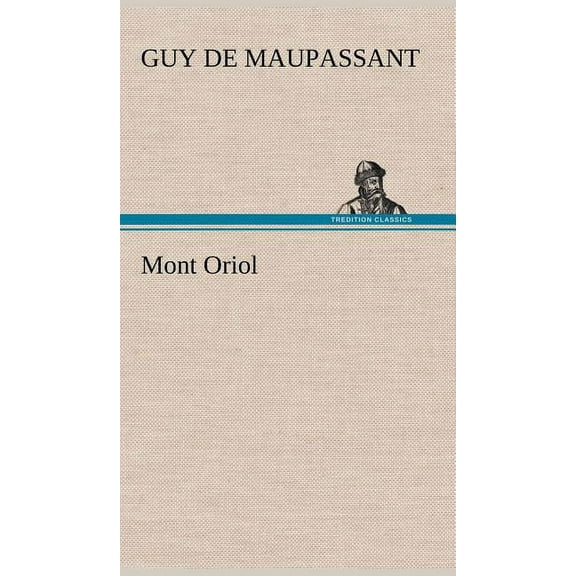Mont Oriol (Hardcover)