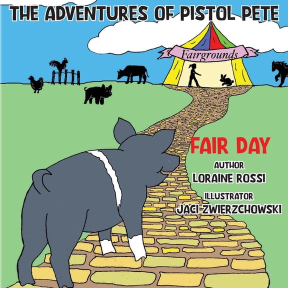 The Adventures of Pistol Pete: Fair Day, (Paperback)