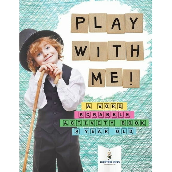 Play with Me! A Word Scrabble Activity Book 8 Year Old, (Paperback)