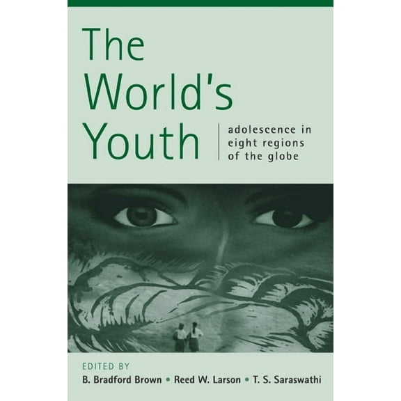 The World's Youth: Adolescence in Eight Regions of the Globe, (Paperback)