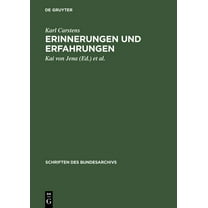 Schriften Des Bundesarchivs Erinnerungen Und Erfahrungen, Book 44, (Hardcover)