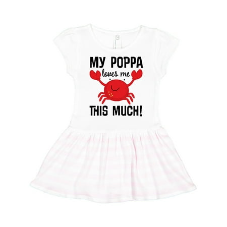 

Inktastic My Poppa Loves Me Childs Crab Gift Toddler Girl Dress