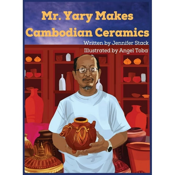 Mr. Yary Makes Cambodian Ceramics, (Hardcover)