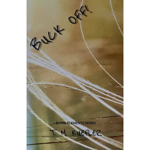 Extra Elements Buck Off!, Book 6, (Paperback)