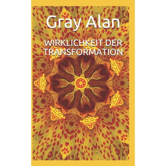 Wirklichkeit Der Transformation (Paperback)