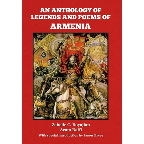 An Anthology of Legends and Poems of Armenia, (Hardcover)