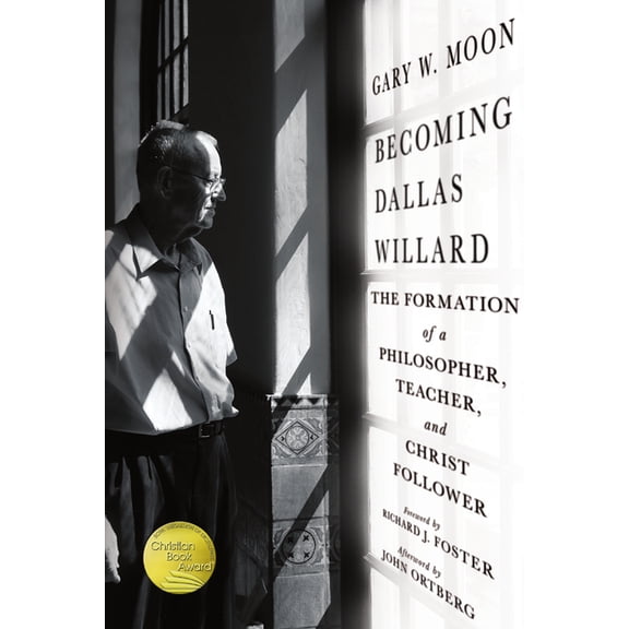 Becoming Dallas Willard: The Formation of a Philosopher, Teacher, and Christ Follower, (Paperback)
