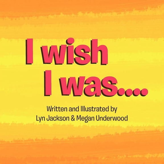 I wish I was.., (Paperback)