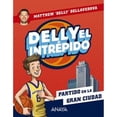 thumbnail image 1 of Libro Delly El Intrepido 2. Partido Tapa Blanda, Autor Matthew Delly Dellavedova, Editorial Anaya Infantil Y Juvenil, 1 of 1