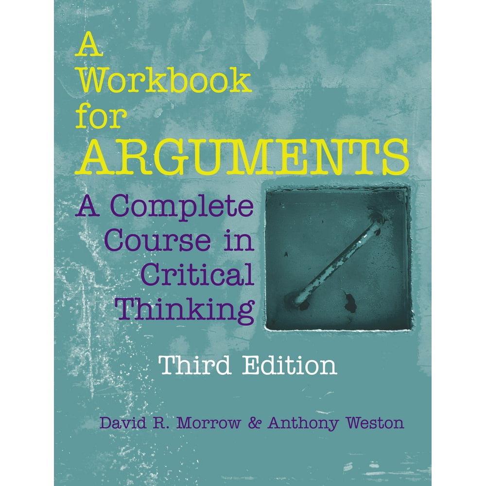 from critical thinking to argument 3rd edition