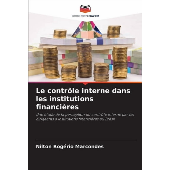 Le contrôle interne dans les institutions financières, (Paperback)