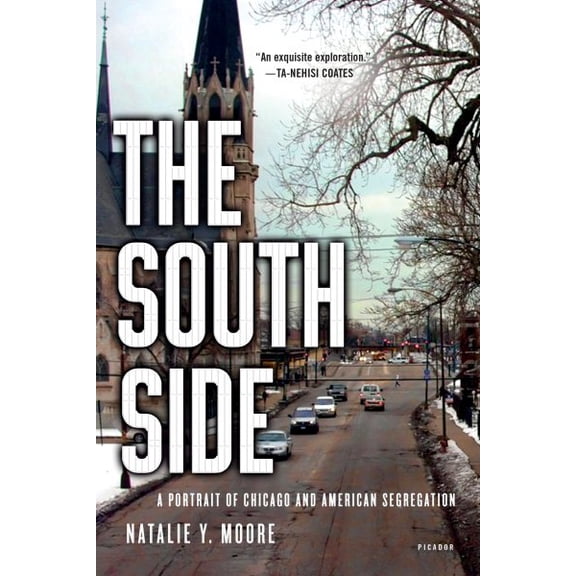 Pre-Owned The South Side: A Portrait of Chicago and American Segregation (Paperback) 1250118336 9781250118332