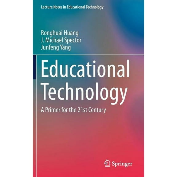 Lecture Notes in Educational Technology Educational Technology: A Primer for the 21st Century, (Hardcover)