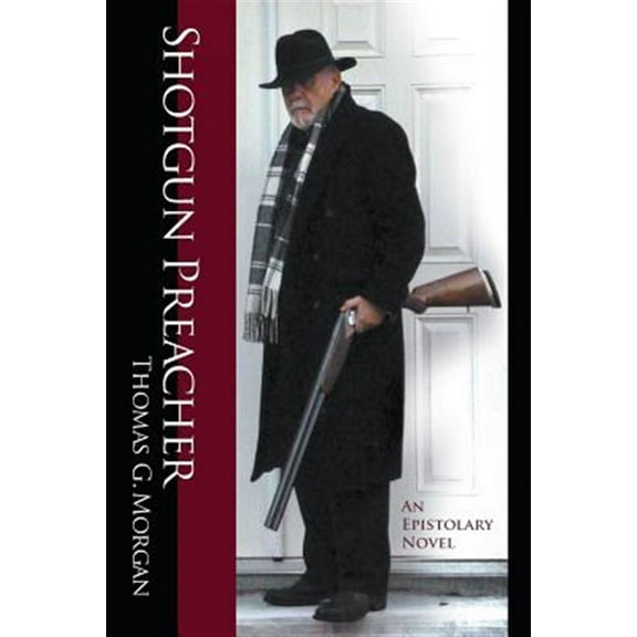 Shotgun Preacher (An Epistolary Novel)