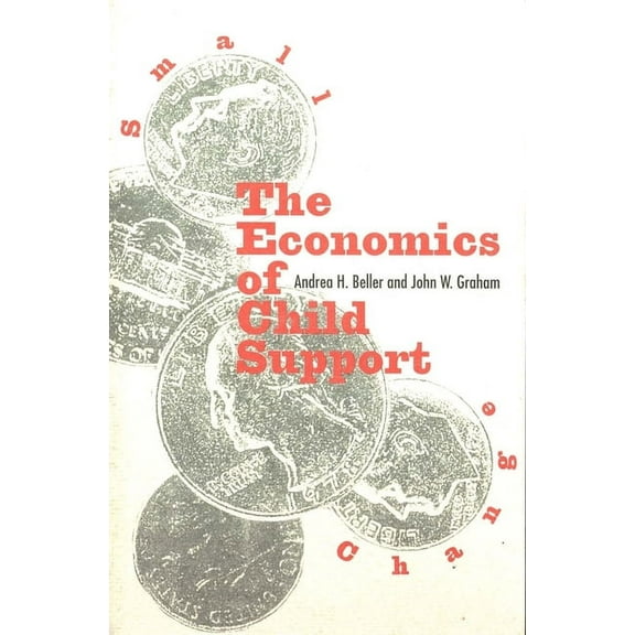Small Change : The Economics of Child Support (Paperback)