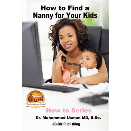 How to Find a Nanny for Your Kids - eBook (Best Way To Find A Nanny)