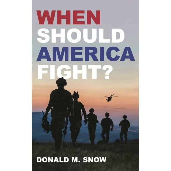 When Should America Fight?, (Paperback)