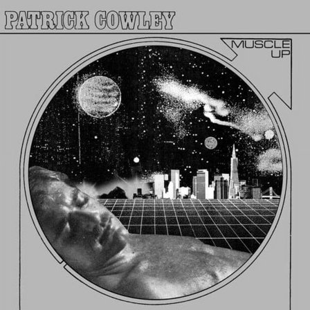 Patrick Cowley - Muscle Up - Music & Performance - Vinyl