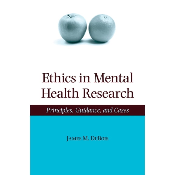 Ethics in Mental Health Research: Principles, Guidance, and Cases, (Hardcover)