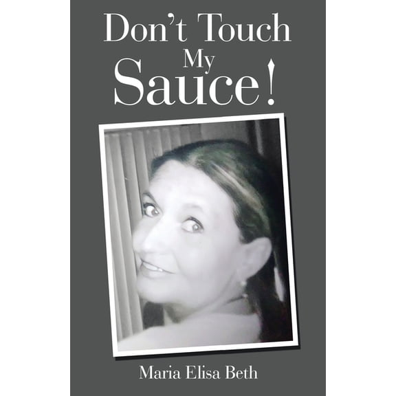 Don't Touch My Sauce!, (Paperback)
