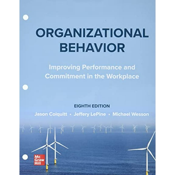 Pre-Owned Loose Leaf Organizational Behavior: Improving Performance and Commitment in the Workplace, 9781265368586, 1265368589, Paperback, 8 edition