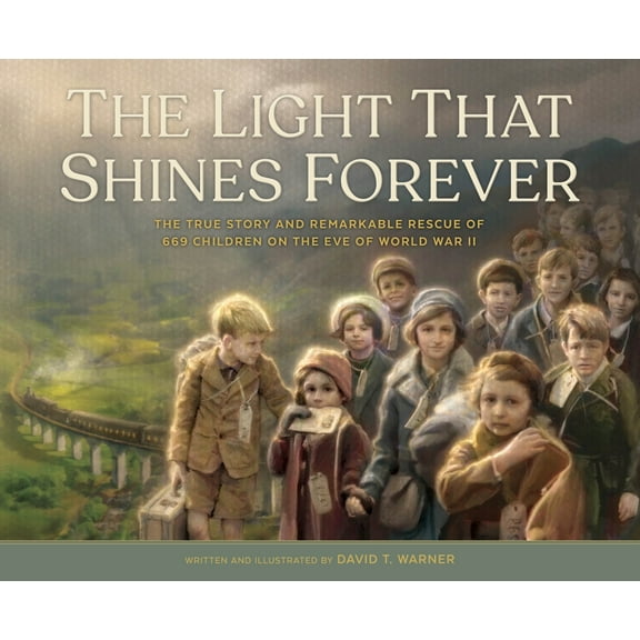 Pre-Owned The Light That Shines Forever: The True Story and Remarkable Rescue of 669 Children on the Eve of World War II (Hardcover) 1639931392 9781639931392