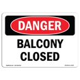 thumbnail image 1 of SignMission OS-DS-A-1218-L-2123 Signal de Danger OSHA 12 x 18 Po - Balcon Fermé, 1 of 1